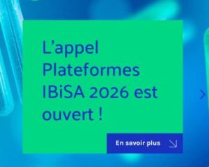 4ème appel à accès financé aux installations labellisées IBiSA !